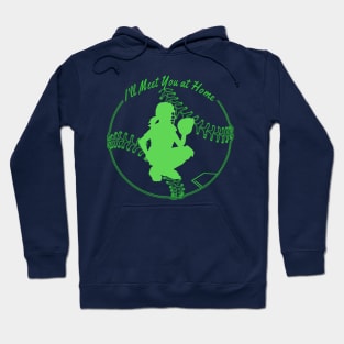 Softball Catcher - Meet you at home Hoodie